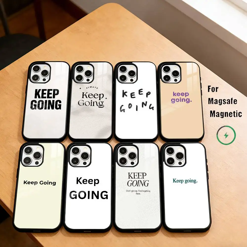 

K-Keep going Phone Case For iPhone17,16,15,14,13,12,11 Plus,Pro Magnetic For Magsafe Wireless Charging