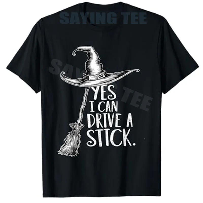 

Yes I Can Drive A Stick Funny Halloween Spooky Witch T-Shirt Novelty Gift Women's Fashion Y2k Sarcastic Saying Tee Scary Things