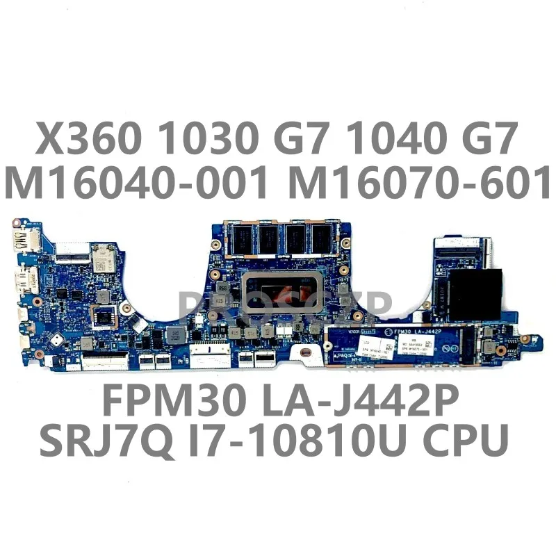 

For HP X360 1030 G7 1040 G7 Laptop Motherboard M16040-001 M16070-601 M16070-001 LA-J442P W/SRJ7Q I7-10810U CPU 100% Tested Good