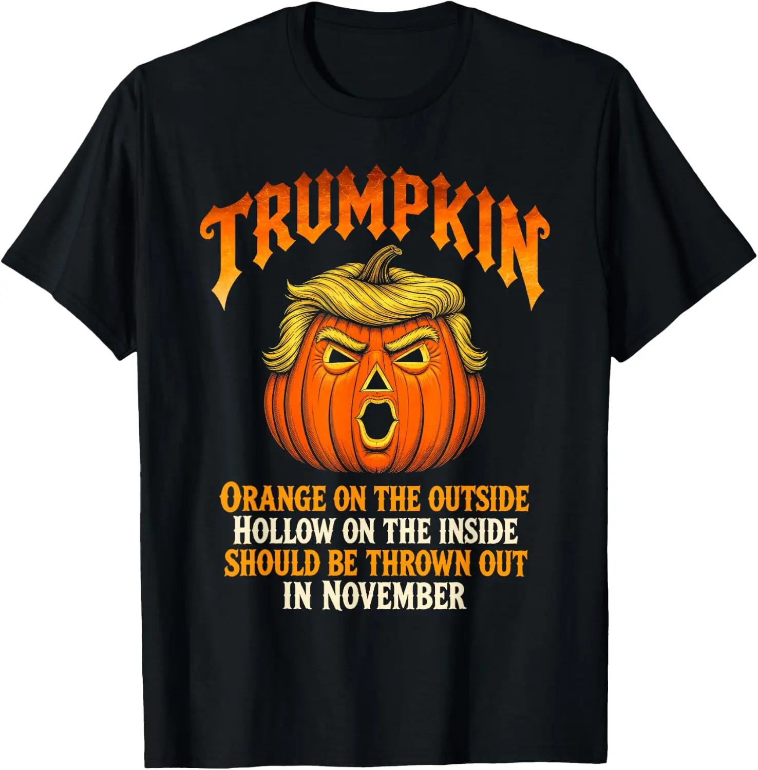 Halloween Anti Trumpkin Orange On The Outside Hollow Inside T-Shirt vintage style tee  boxy fit tee black graphic tee 100% cotton men