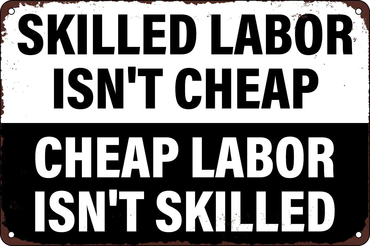 Skilled Labor Isn;t Cheap Vintage Metal Tin Sign Wall Art Decor Plaque for Garage Mechanic Workshop Office Restaurant Cafe Pub B