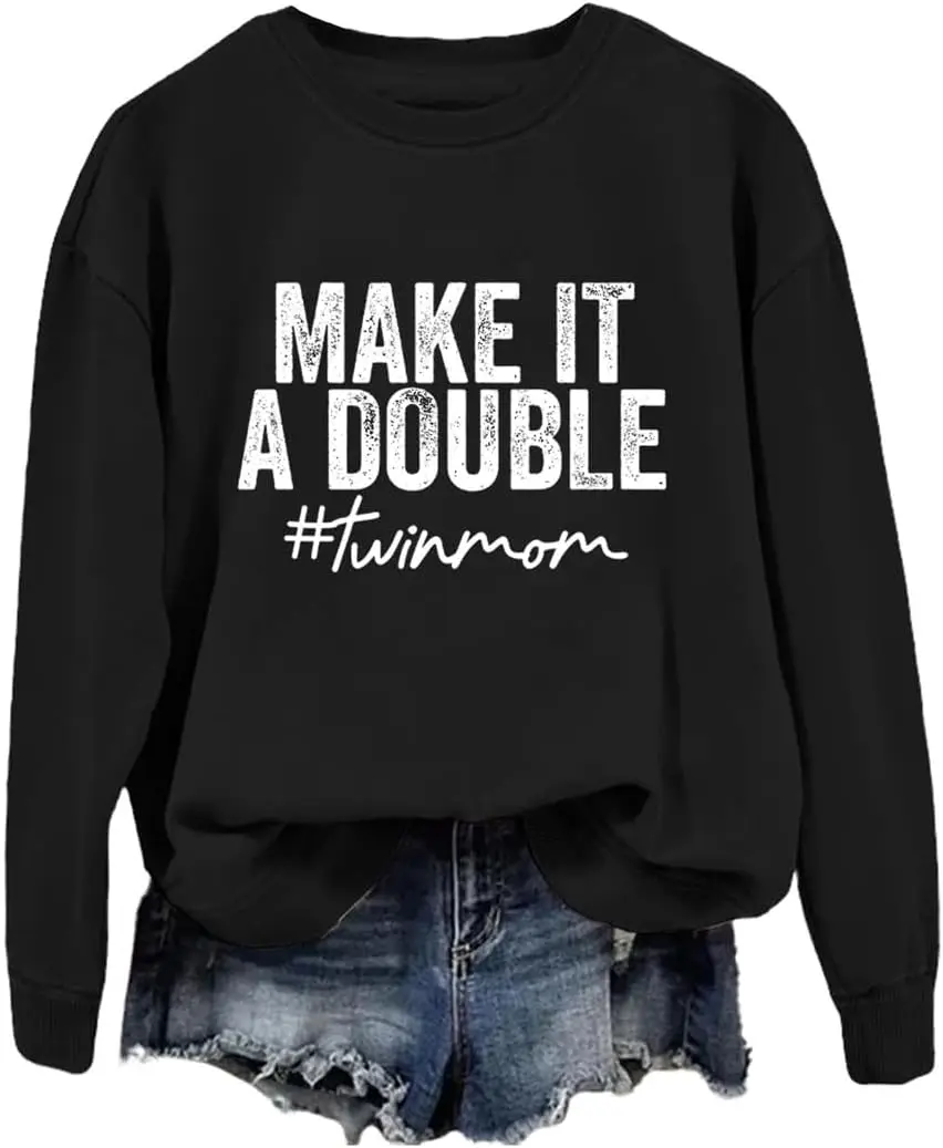 

Make It A Double Sweatshirt Womens Funny Mom of Twins Shirts Letter Print Long Sleeve Crewneck Pullovers Tops