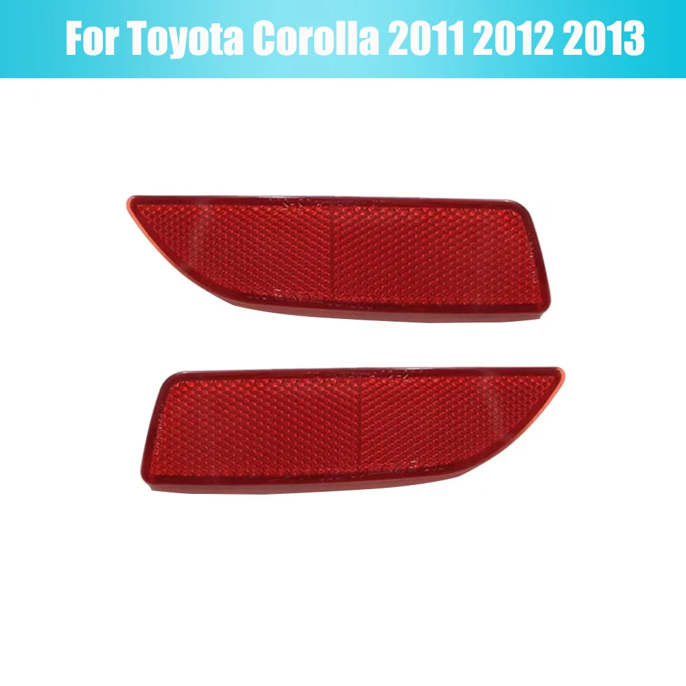 

2PCS For Toyota Corolla 2011 2012 2013 Car Rear Bumper Reflectors Left and right 8191002130 8192002030 Car accessories