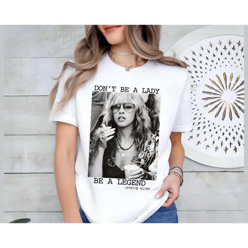 Stevie Nicks' Don't Get Ready, Make A Legend 'T-shirt, Suitable for Both Men and Women in All Seasons