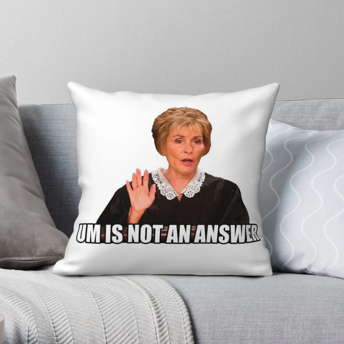 Judge Judy UM Is Not An Answer Square Pillowcase Polyester Linen Velvet Creative Zip Decorative Pillow Case Sofa Cushion Cover