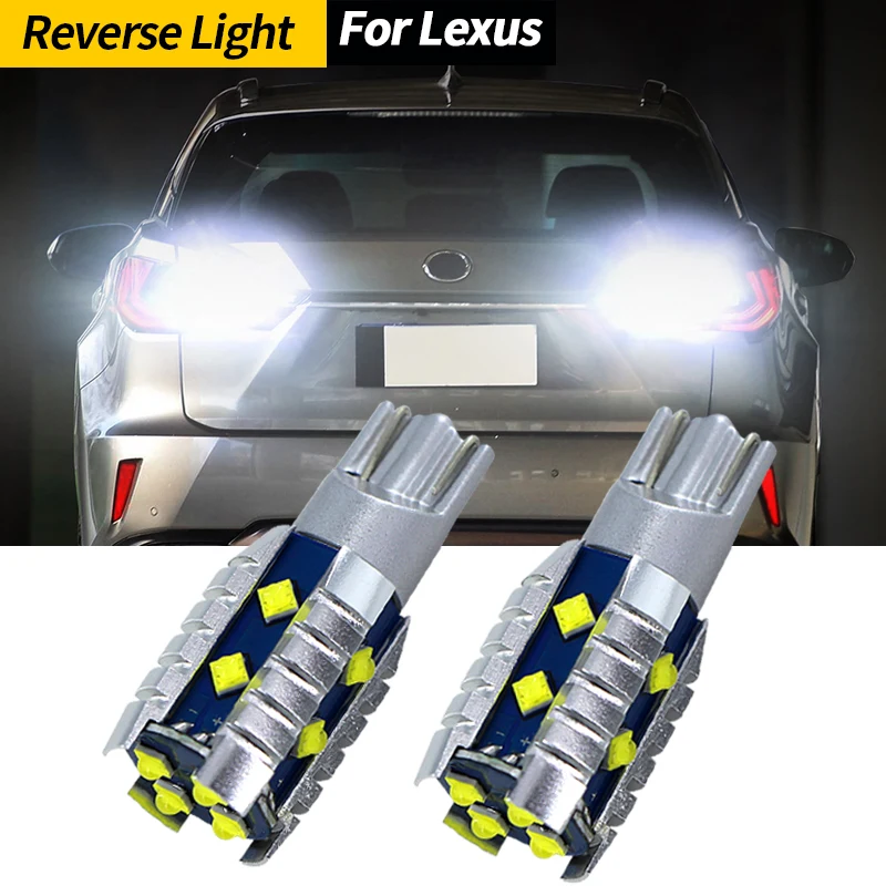 

2pcs LED Reverse Light Blub Backup Lamp W16W T15 921 Canbus For Lexus RX400H RX350 RX450H RX450HL IS250 IS350 IS F IS200T
