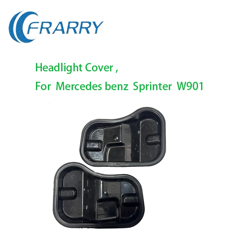 

Frarry- Headlight cover 0008263724 0008263824 For Mercedes benz Sprinter W901