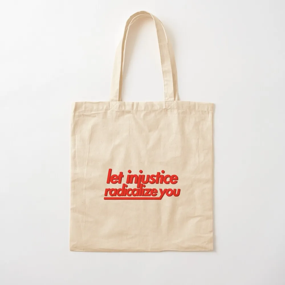 

Let Injustice Radicalize You Tote Bag women bag shopping bag logo