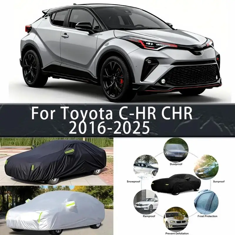 

For Outdoor Protection Waterproof Full for Toyota C HR 2016 2025 Exterior Caraccessories Snow Cover Sunshade Dustproof Car Cove