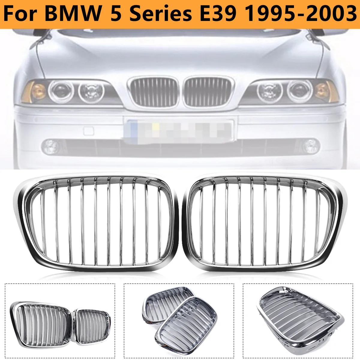 

All Chrome Front Bumper Kidney Grill For BMW 5-Series E39 525 528 Sedan 1995 1996 1997 1998 1999-2003 Front Grille Hood Grill