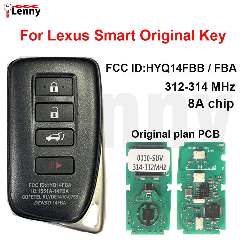 

Lenny FCC ID:HYQ14FBA/BB 312-314MHz 8Achip 0010/2110/0020 car smart Original key for Lexus key CT ES GS IS LS NX RX series 2013+