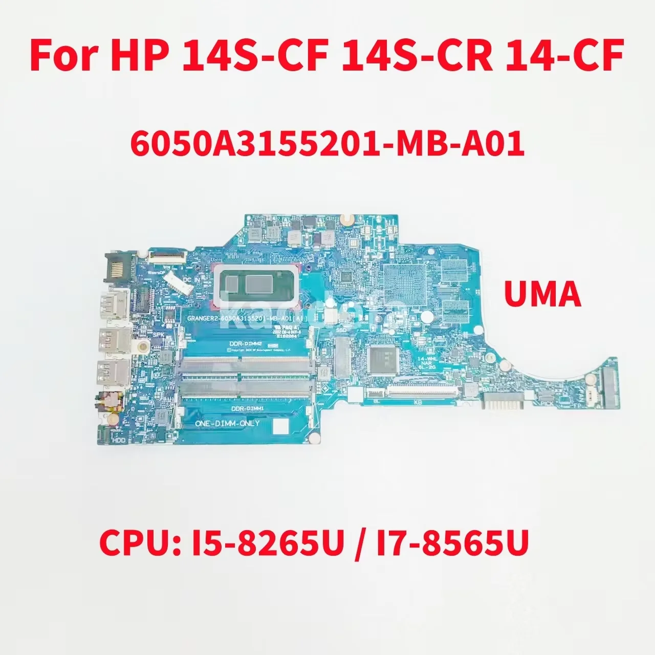 6050A3155201-MB-A01 Mainboard For HP 14S-CF 14S-CR 14-CF Laptop Motherboard CPU: I5-8265U / I7-8565U UMA DDR4 100% Test OK