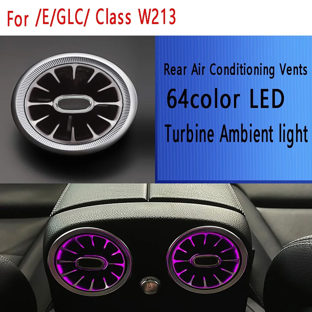 Rear Air Conditioning Vents 64Color LED Turbine Ambient Light for Mercedes Benz C /E/GLC/ Class W213