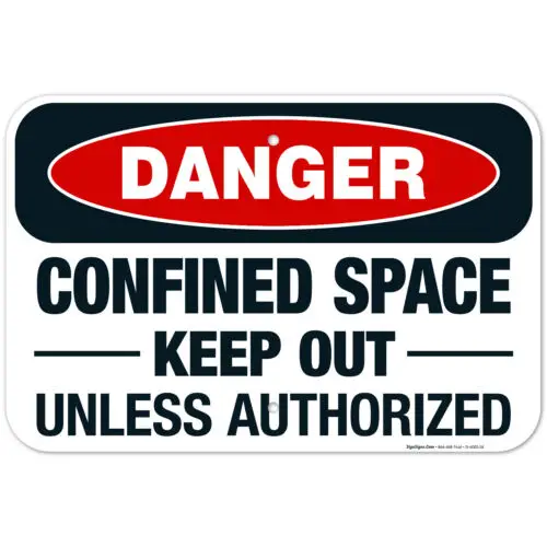 Danger Confined Space Keep Out Unless Authorized Sign, OSHA Danger Sign,