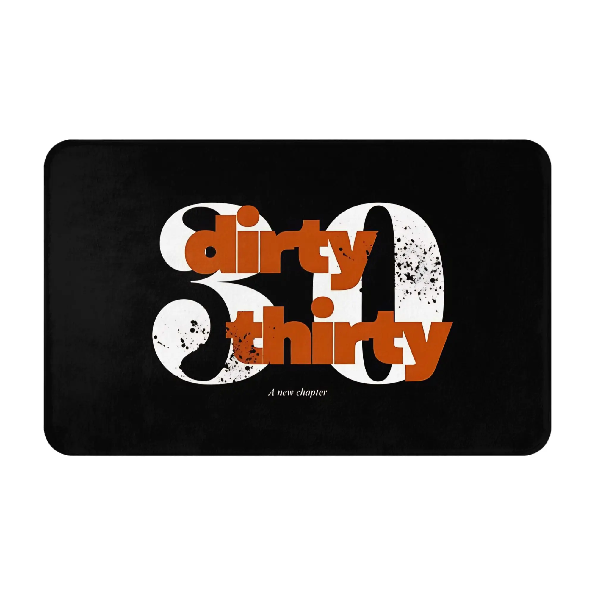 Dirty thirty thirtieth birthday celebration party Decorations Bath Mat 30th Doormat Living Room Carpet Balcony Rug Home Decor