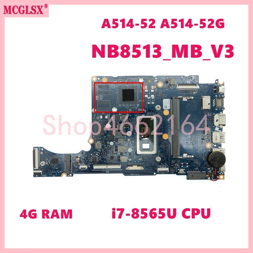 

NB8513_MB_V3 with i7-8565U CPU 4G-RAM Laptop Motherboard For Acer Aspire A514-52G A514-52 Notebook Mainboard 100% Test OK