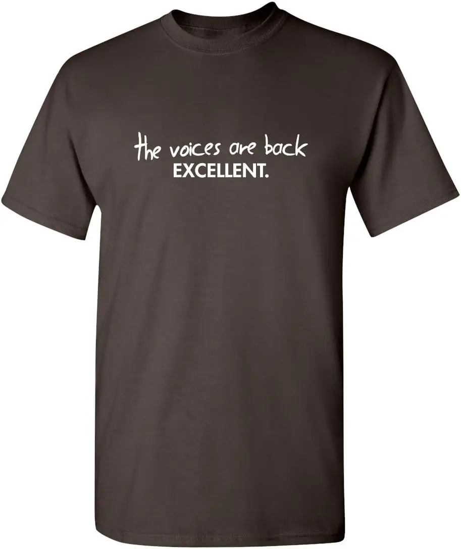 The Voices are Back Excellent Graphic Novelty Sarcastic Funny T Shirt