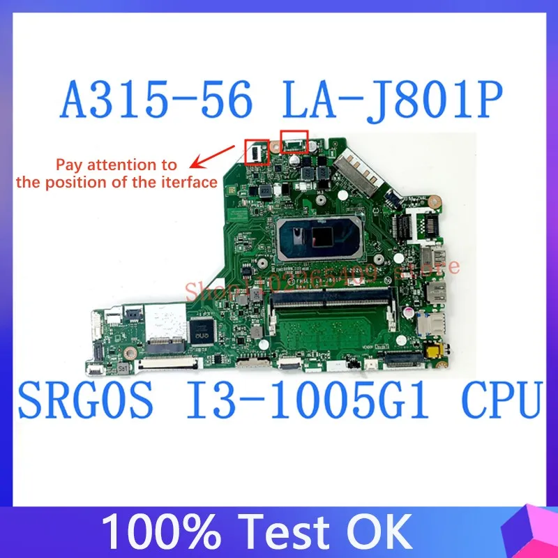 FH5LI LA-J801P High Quality Mainboard For ACER Aspire A315-56 Laptop Motherboard 100% Full Working Well With SRG0S I3-1005G1 CPU