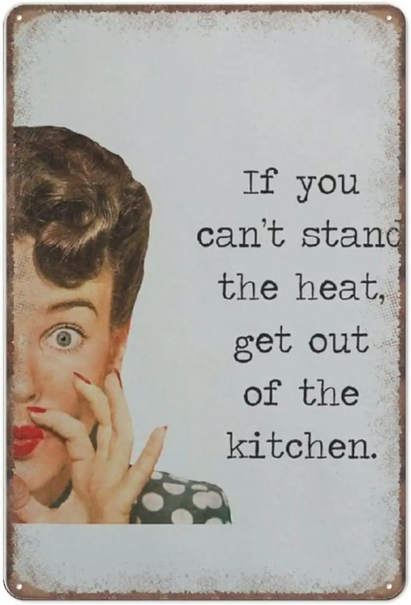 Wenn Sie die Hitze nicht mehr ertragen können, gehen Sie aus der Küche raus – Blechschilder, Retro, lustiges Metallschild, Vintage-Poster, Wandkunst für Küche, Garten