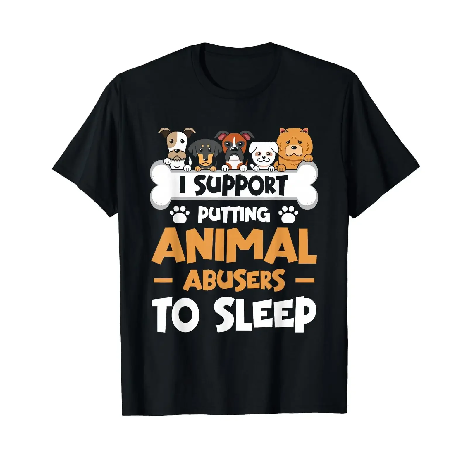 I Support Putting Animals Abusers To Sleep Animal Rights T Shirt vintage Washed Slightly Top For Everyday Wear Stretched