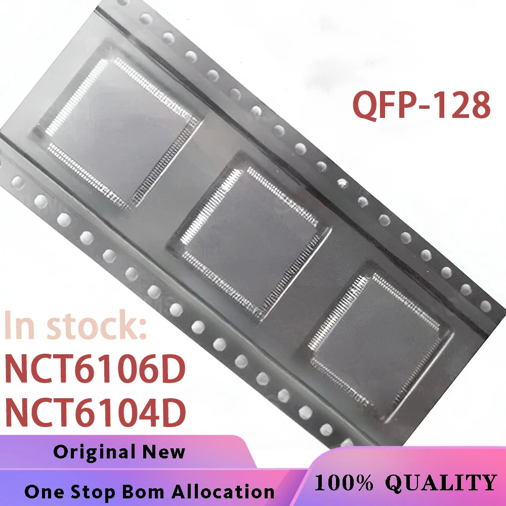 (1-5PCS) 100% New NCT6106D NCT6104D QFP-128 IC bga Chipset