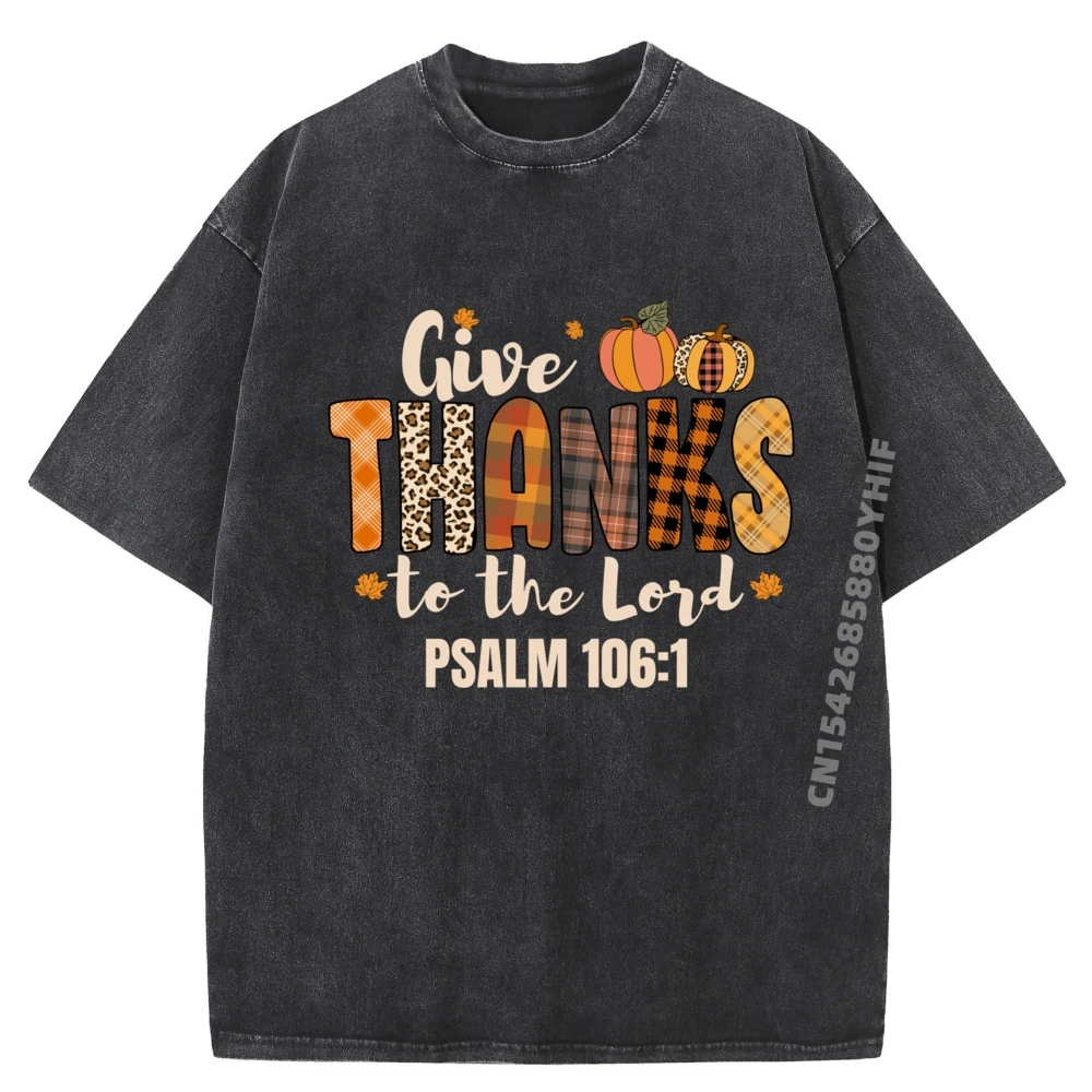 

Give Thanks To The Lord Thanksgiving Summer Mens Clothing Breathable Washed New Shirts And T-Shirts Funky Tops