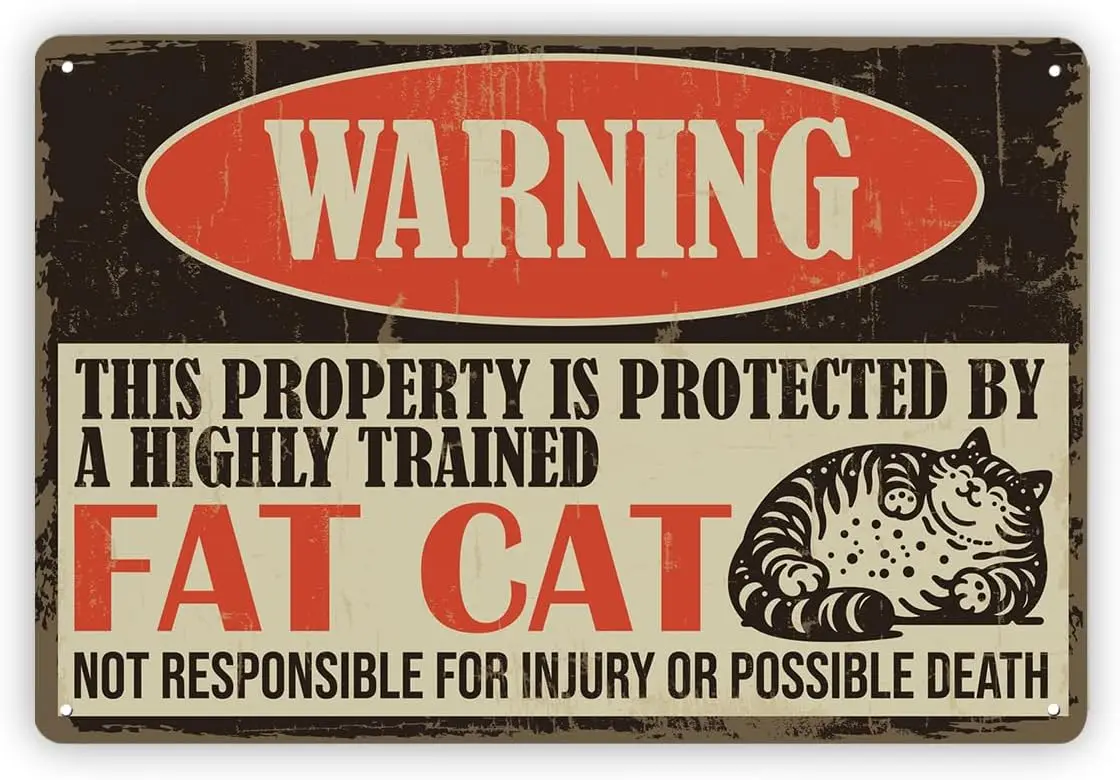 Funny Warning Metal Sign - This Property is Protected By A Highly Trained Fat Sign, Cat Owner Home Decor for Door Gate Outdoor,