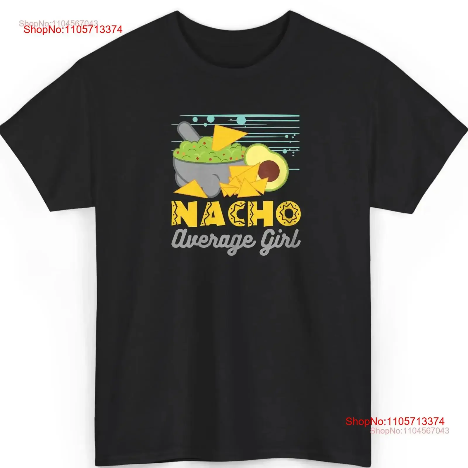 Nacho Average Girl T Shirt Funny Guacamole Lover Avocado Mexican Food Humor Cinco De Mayo Party Outfit vintage Washed