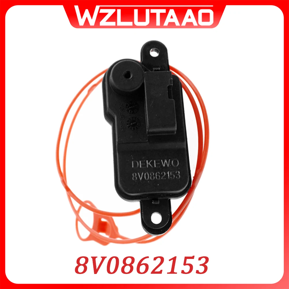 

8V0862153 8VD862153 Fuel Door Lock Flap Actuator Motor For AUDI A3 A4 A5 A6 A7 A8 Q3 Q5 2009-2021 Q7 2005-2010 8V0862153A