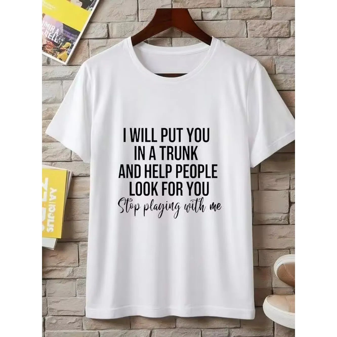 Crew Neck Graphic Cotton T Shirt For Men Black White Options, I Will Put You In A Trunk And Help People Look For You Stop Playing With Me Oversized Tees Casual Wear, Spring Short Sleeve Loose Fit Tops, Summer Fashion Basic Shirts, Clothes Gift For Men