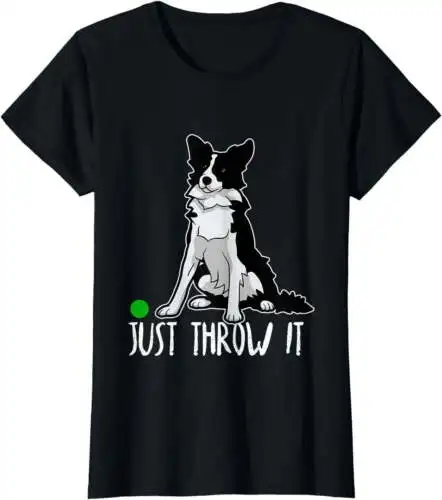 Women Tops Just Throw it Funny Border Collie Dog Lover Short Sleeve T-Shirt