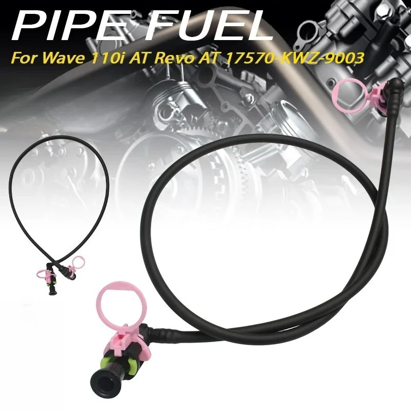 

Pipe Fuel Injector Hose For Wave 110i AT Revo AT 17570-KWZ-9003