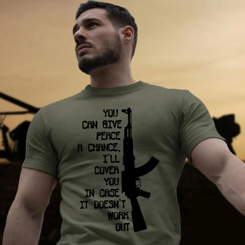 Funny Military Army Marines AK47 Give Peace A Chance, I'll Cover You T Shirts Hot Sale 2024 New Fashion Brand O-Neck Men T-Shirt