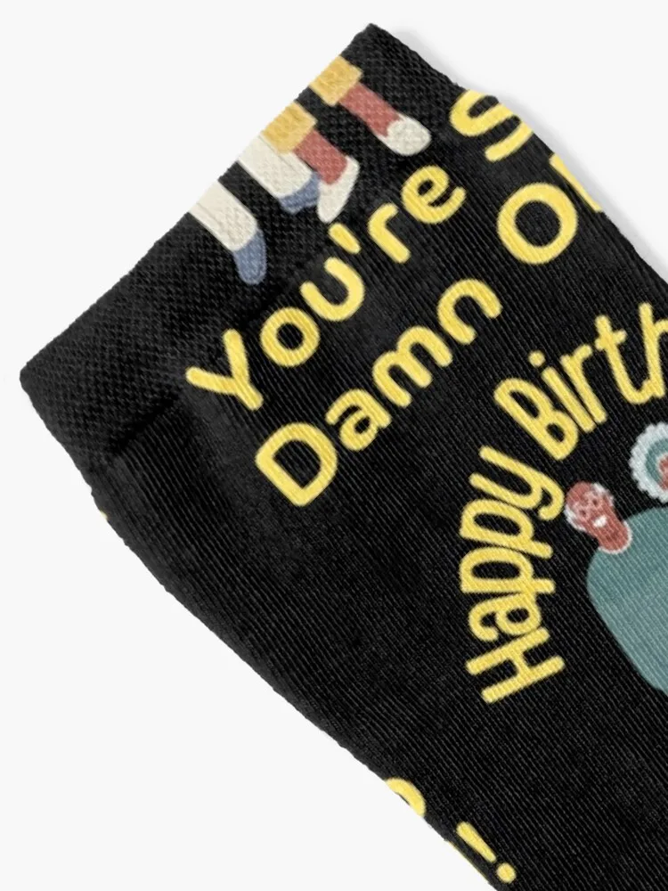 Happy Birthday You're So Damn Old Funny Design Socks heated kids soccer anti-slip Men's Socks Women's