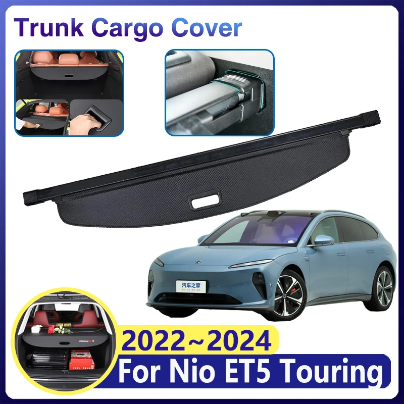 

Car Trunk Cargo Cover for Nio ET5 Touring 2022 2023 2024 Luggage Storage Curtain Rear Tray Security Shade Shield Mat Accessories