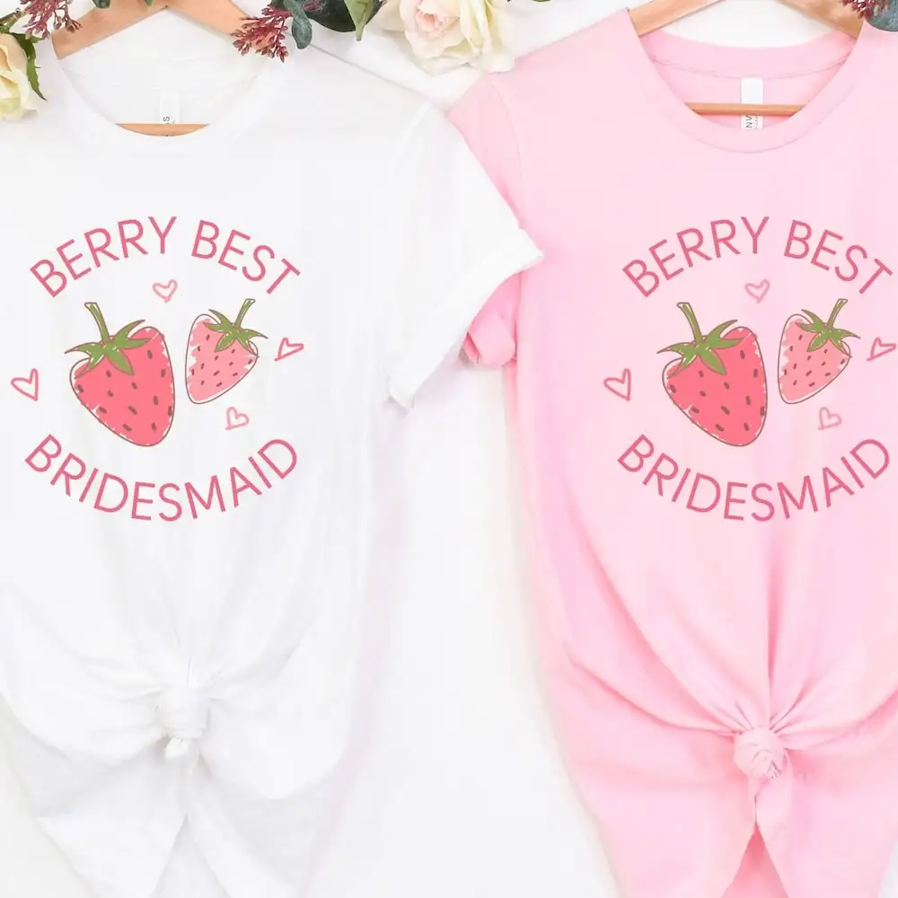 Berry Best Bridesmaid T Shirt Strawberry Summer Wedding Group Bachelorette Party Matching Bridal