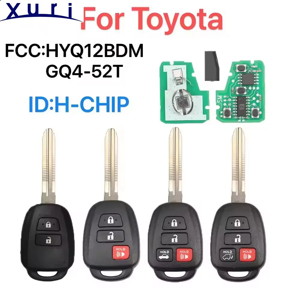 

Xuri Remote key For RAV4 Toyota Camry6 Corolla FCC:HYQ12BDM-315MHZ GQ4-52T 312-314MHZ ID:H-CHIP