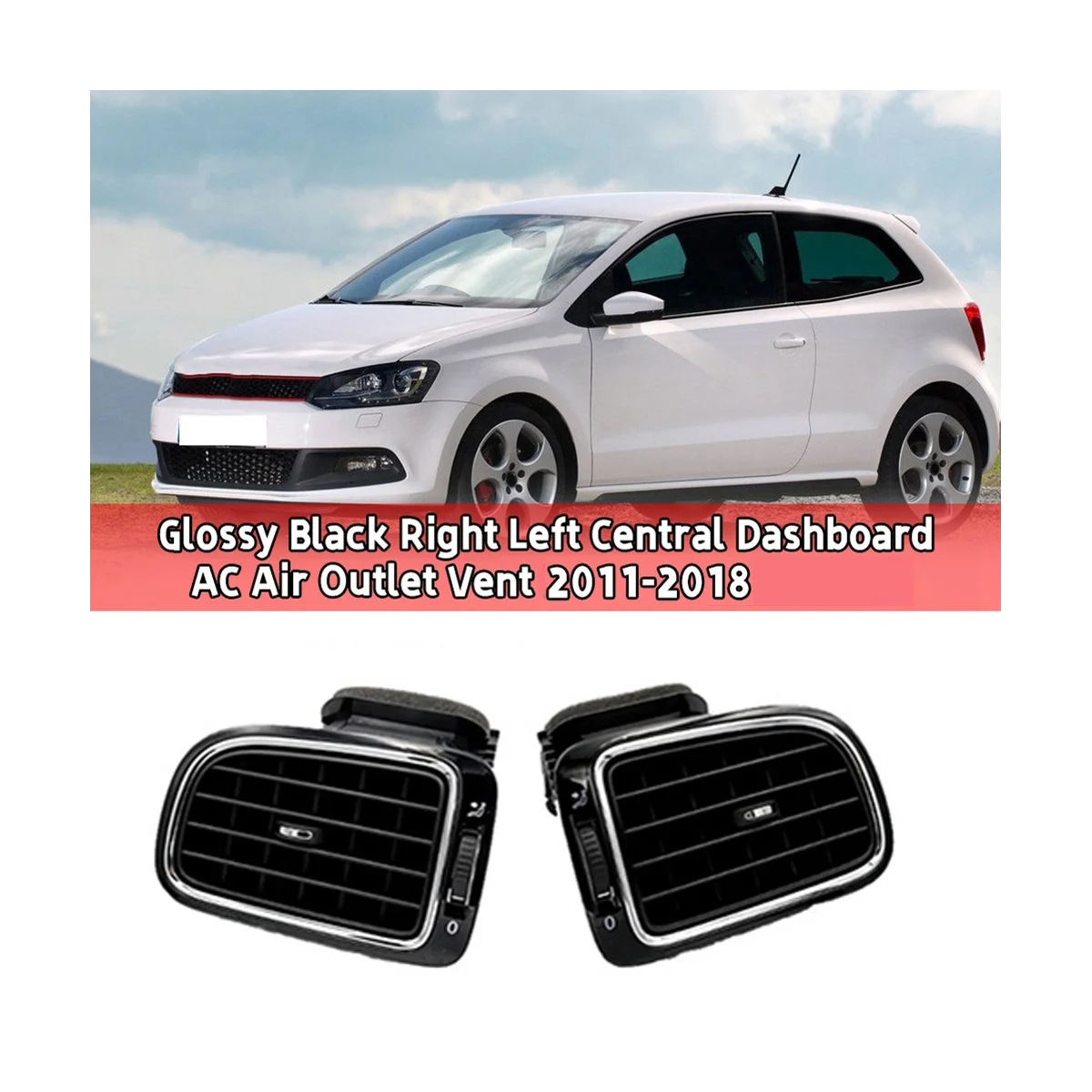 

Left&Right A/C Air Outlet Vent Grill Cover for VW Polo 2011-2018 6RD819703