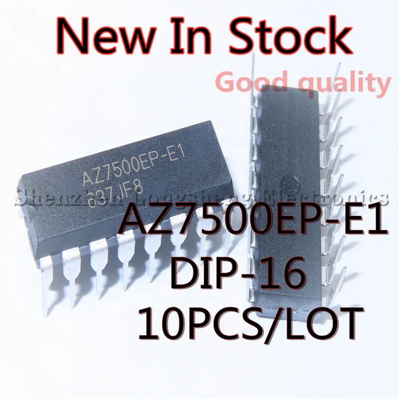 10PCS/LOT AZ7500EP-E1  AZ7500EP DIP-16 Pulse width modulation control circuit New In Stock