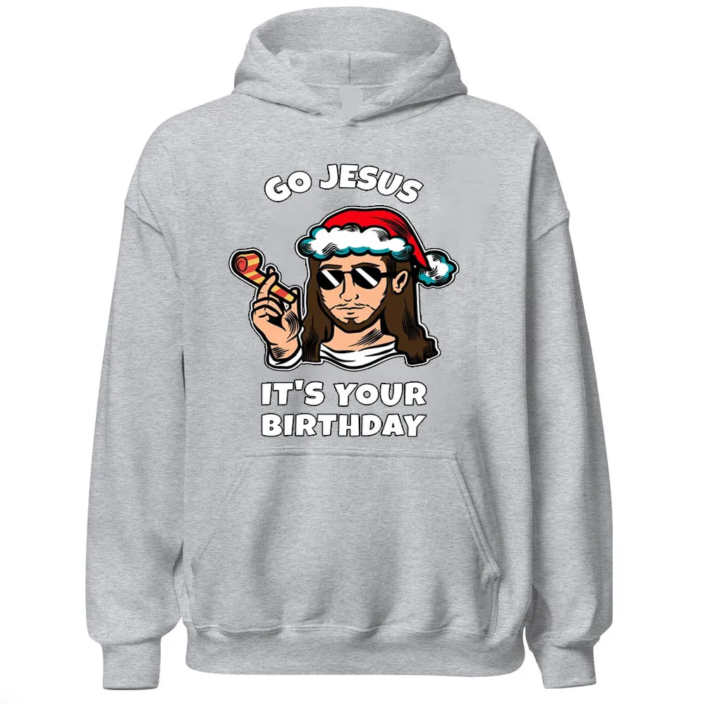 Go Jesus Your Birthday Christmas Hoodie Men Holiday Party Pullover Autumn Casual Hoodies Oversized Couples Clothes Y2k Tops