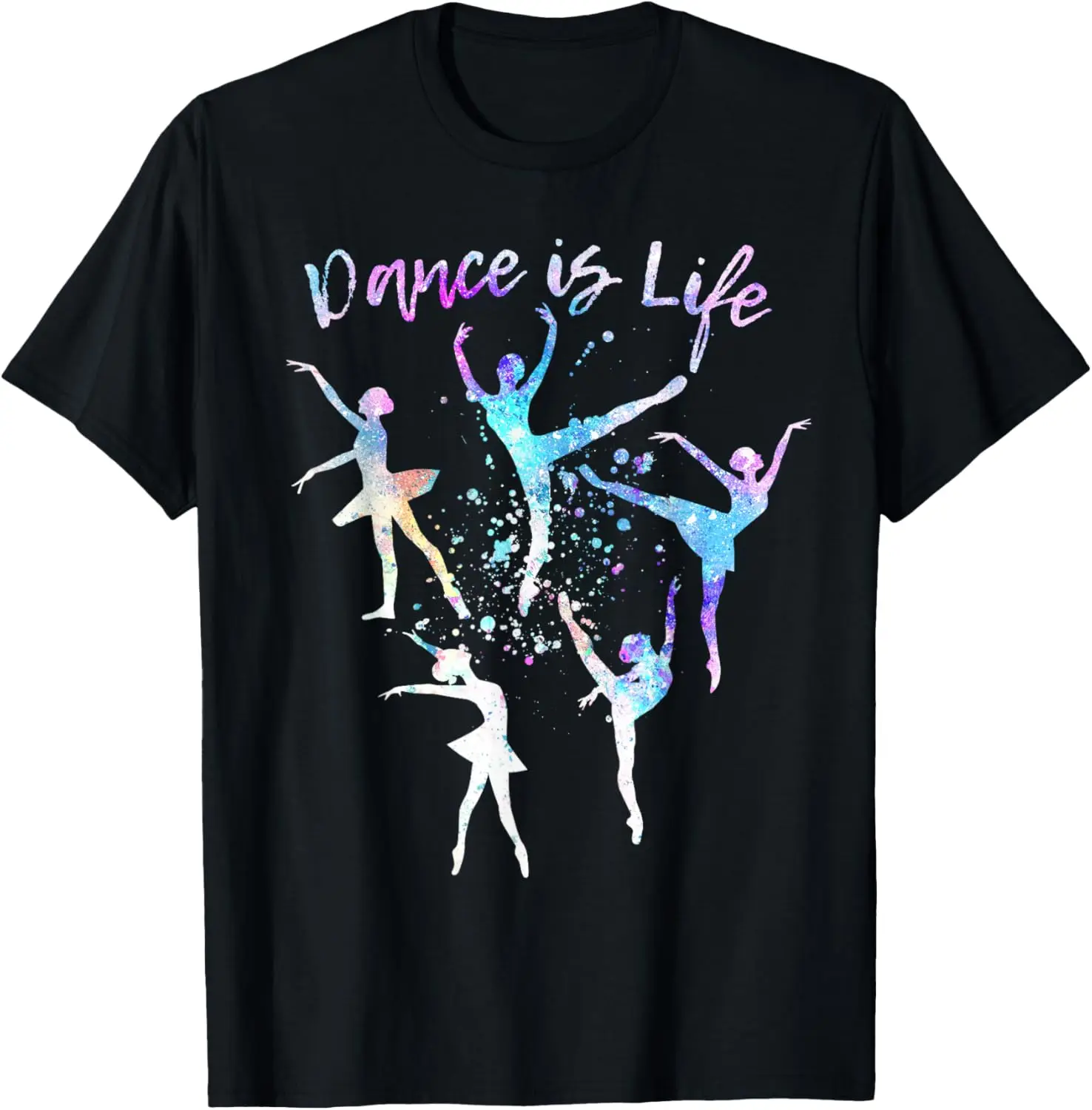 

DANCE IS LIFE Ballet Dancing Quote Ballerina Dancers Graphic T-Shirt
