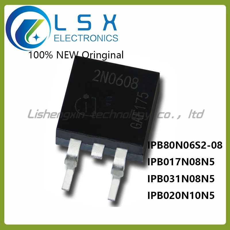 10pcs IPB80N06S2-08 2N0608 IPB017N08N5 017N08N5 IPB031N08N5 031N08N5 IPB020N10N5 020N10N5 TO-263