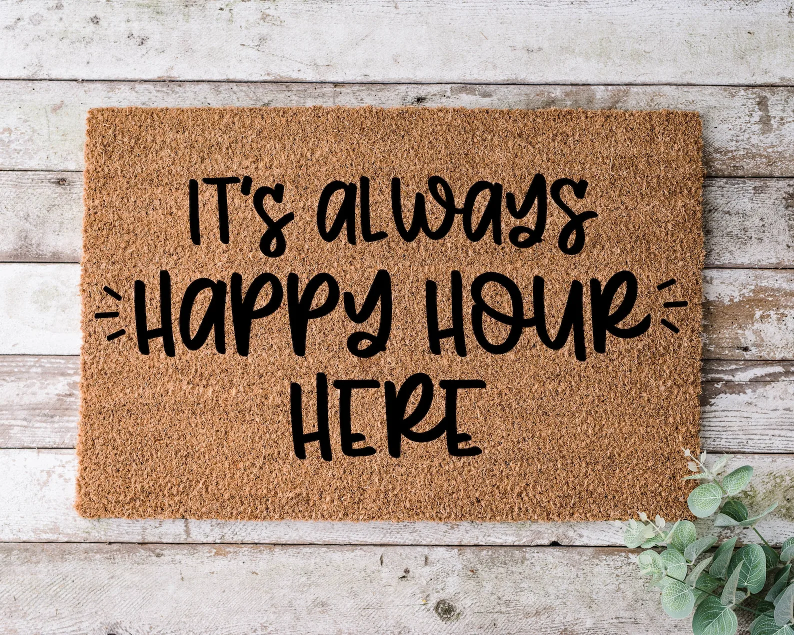It's Always Happy Hour Here Door Mat Funny Doormat Wedding Gift Housewarming Gift Home Custom Your Text Here Welcome Doormat
