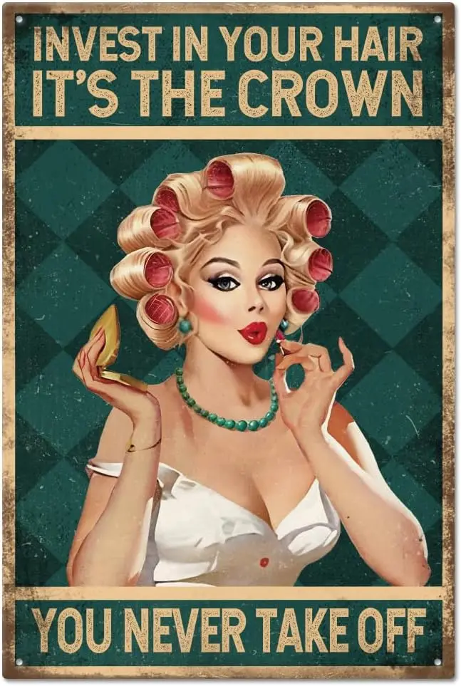 Salon Hairdresser Funny Tin Sign Invest in Your Hair It's The Crown You Never Take Off Barber Shop Charming Lady Hairstylin