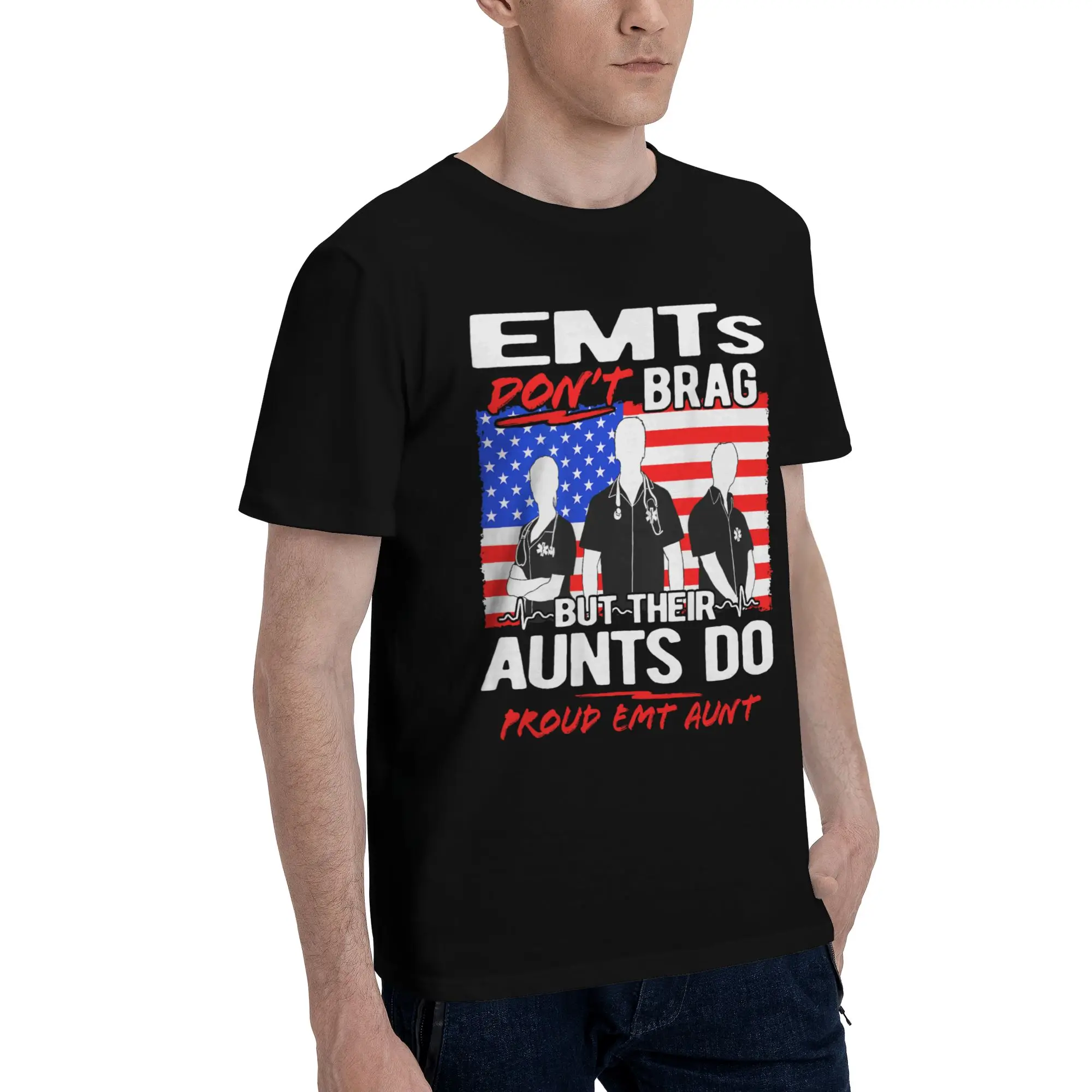 Proud EMT Aunt - Funny EMS Auntie Quote EMTs Don't Brag  Apparel Men Women T Shirts 100% Cotton Tee Graphic Printed  T-shirt