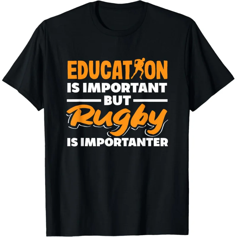 

Education is important, but rugby is more important. Fun men's rugby T-shirts