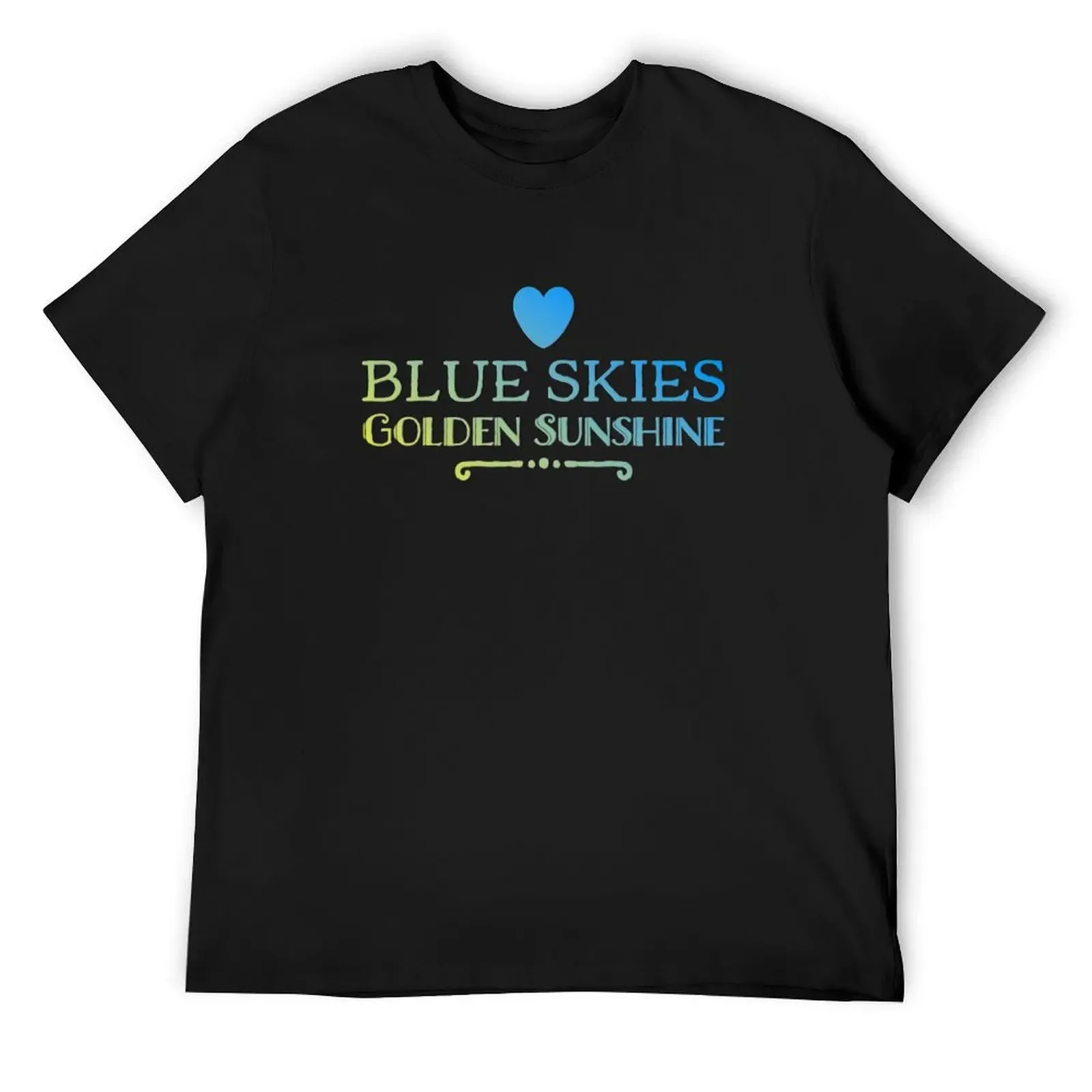 Blue Skies, Golden Sunshine T-Shirt custom t shirt plus sizes animal prinfor boys customs mens big and tall t shirts