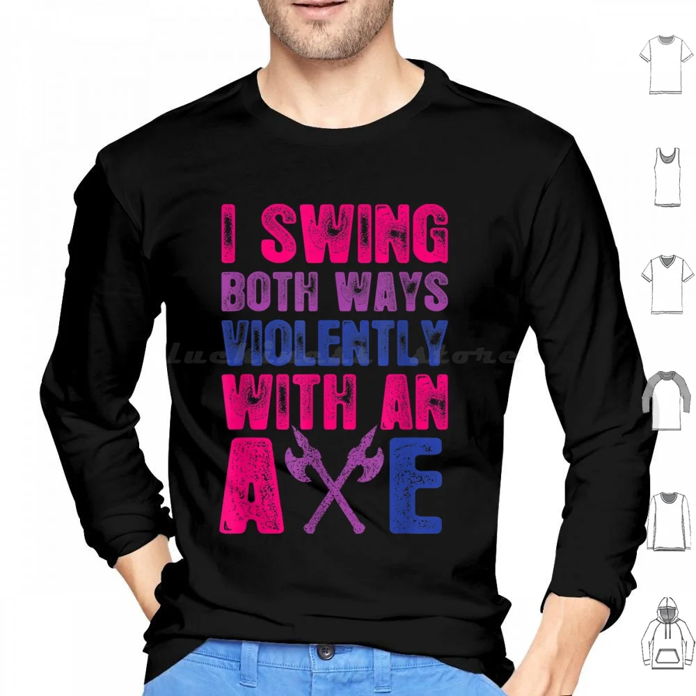 I Swing Both Ways Violently With An Axe Bisexual Flag Hoodie cotton Long Sleeve Bisexual Bisexual Pride Bi Pride Month Axe