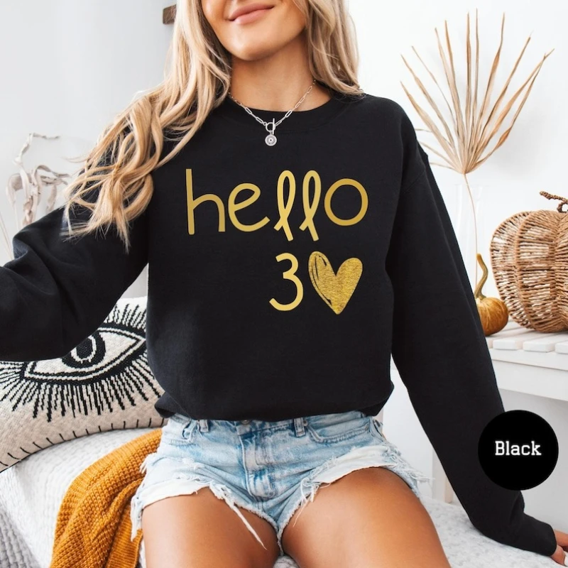 

Hello Autumn and Winter Sweatshirt for Her 30th Birthday Hello 30 Thermal Hoodie Gift for Woman Not Real Glitter Adult Pullover