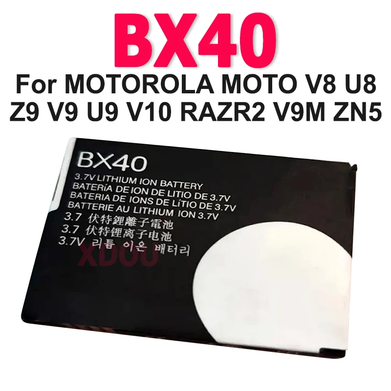 

Аккумулятор BX40 для MOTOROLA MOTO V8 U8 Z9 V9 U9 V10 RAZR2 V9M ZN5, аккумуляторы большой емкости для мобильных телефонов